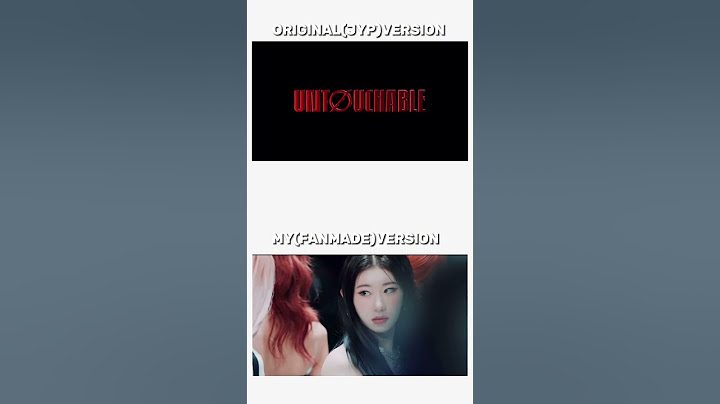 ITZY untouchable ORIGINAL (JYP) VERSION VS MY(FANMADE) VERSION (no hate) #itzy #untouchable #jyp