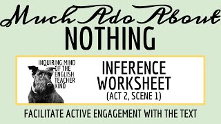 Much Ado About Nothing Act 2 Scene 1 Close Reading Inference Worksheet