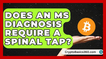 Does an MS Diagnosis Require a Spinal Tap? | MS Support Network