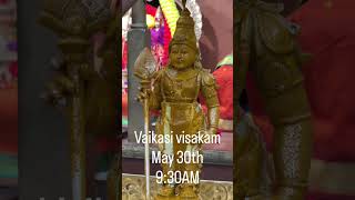 Vaikasi visakam May 30th 9:30AM