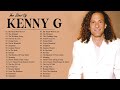 Kenny G Greatest Hits Full Album - Kenny G Best Collection