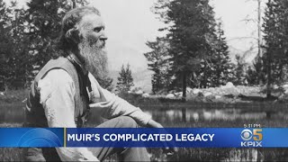 Sierra Club: Founder John Muir's Legacy Complicated By Racism