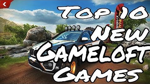 Top 10 new Gameloft games 2017|For Android & iOS|for kids