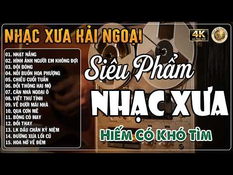 Siêu Phẩm 18 Bài Nhạc Xưa 1975 Hay Nhất Mọi Thời Đại - Nhạc Vàng Xưa 1975 Nhiều Danh Ca Xưa