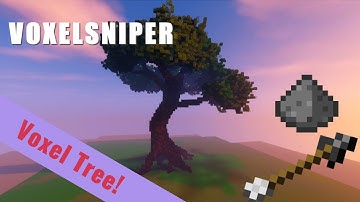 VoxelSniper Tutorial - Large Voxel Tree