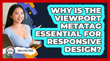 Why Is The Viewport Metatag Essential For Responsive Design? - Simple HTML Studio