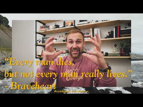 Every man dies, but not every man really lives // Braveheart Quote Instructional Video