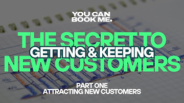 The Secret to Getting (and Keeping) Customers in 2026 – PART ONE: Attracting New Customers