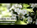 Loving the dunya 