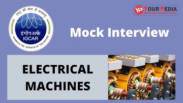 Electrical Machines Mock Interview | IGCAR | How to prepare for IGCAR Interviews | IGCAR Interview