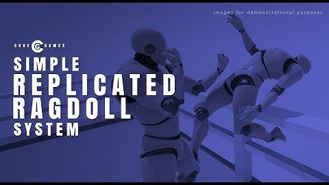 sRRS - Multiplayer-Ready, Replicated Ragdolls for Unreal Engine 4
