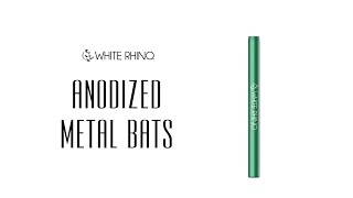 Anodized Metal Bat By White Rhino
