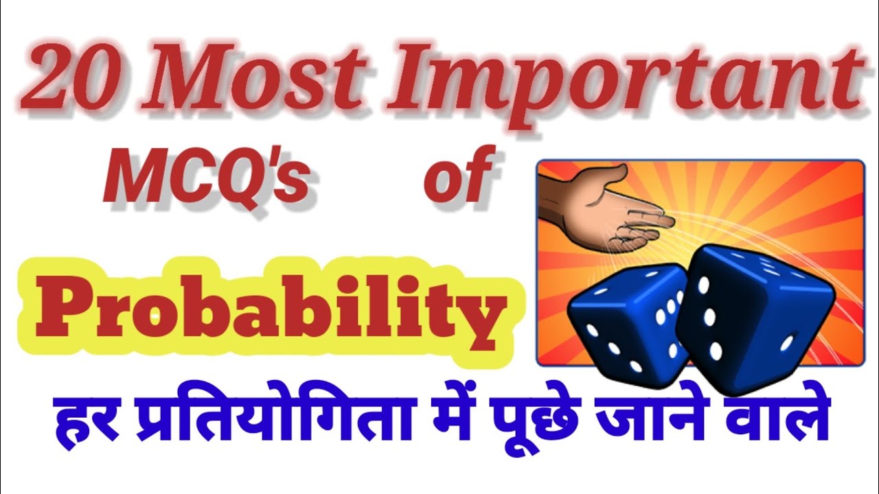 Top 20 MCQs of PROBABILITY with solution | For all competitive exams ...