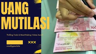 Hati Hati || Uang Mutilasi Banyak Beredar