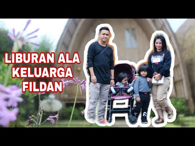 Liburan ala keluarga FILDAN part 1 | Fildan Channel class=
