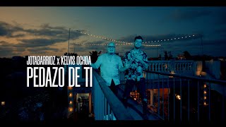 Jotabarrioz, Kelvis Ochoa - Pedazo De Ti (Video Oficial)