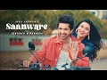 Saanware - Akhil Sachdeva | Abhishek Kumar | DMF Mannara Chopra | Anshul Garg