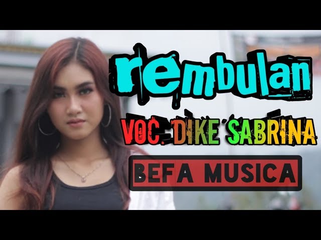 DIKE SABRINA | REMBULAN | BEFA MUSICA | JMA AUDIO class=