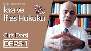 Prof. Dr. Muhammet Özekes- İcra ve İflas Hukuku Dersi- 1