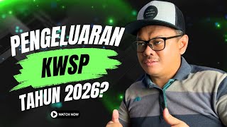 PENGELUARAN KWSP TAHUN 2026?