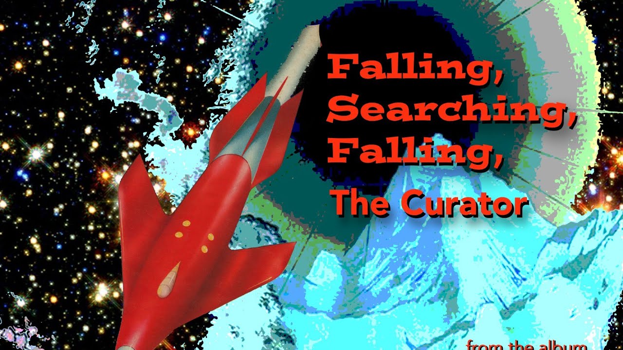 Falling, Searching, Falling by The Curator