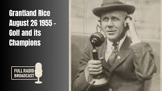 Grantland Rice August 26 1955 - Golf and its Champions @ThisDayInBaseball