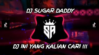 DJ SUGAR DADDY FANDHO REMIX VIRAL TIK TOK TERBARU 2022 YANG KALIAN CARI !