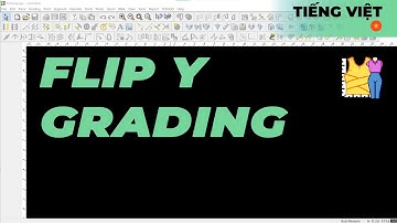Tiếng Việt - Flip Y Grading | TUKAdesign Video Help | CAD Pattern Making Software | Vietnamese