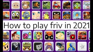 How to play friv games in 2021 (Read description)