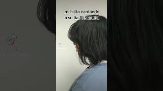 mi hija cantandole a su tía que está en el cielo