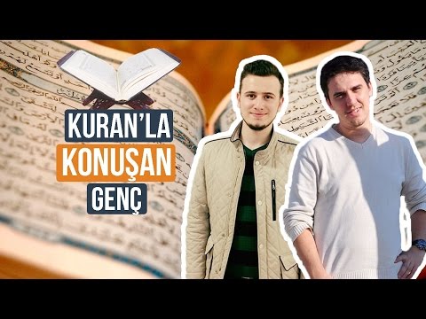 KUR'ANLA KONUŞAN GENÇ | Fatih Yağcı - Osman Bostancı