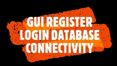 Database connectivity java.||Register login Jframes in Eclipse GUI