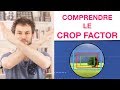 Comprendre le crop factor optiques