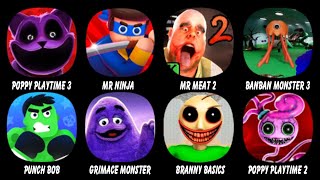 Poppy Playtime 3, Mr Ninja, Mr Meat 2, Banban Monster 3, Punch Bob, Grimace Monster...