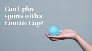 Lunette FAQs | Can I play sports with a Lunette Cup?