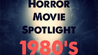 1980s Horror Movie Spotlight Episode 3