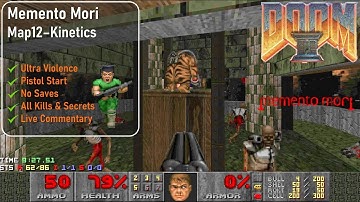 Memento Mori Map12 - Kinetics [Doom 2, UV, Pistol, 100%]