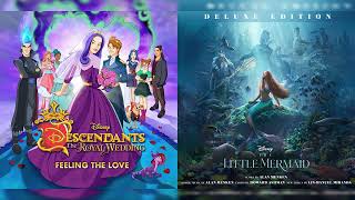 Part Of Your World/Feeling The Love (Mashup) - The Little Mermaid - Descendants: The Royal Wedding