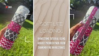 Soft Life Loading Rhinestone Tumbler Tutorial | August Premier Pack from Diamond Fire Rhinestones screenshot 2