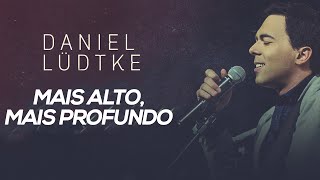 DANIEL LÜDTKE - MAIS ALTO, MAIS PROFUNDO chords