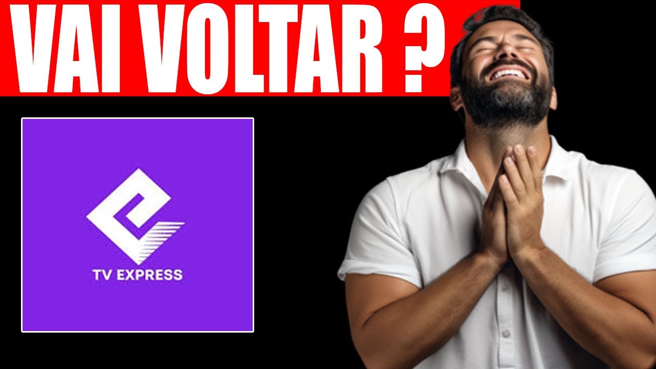 TV EXPRESS VOLTOU A FUNCIONAR? Conheça o APP QUE NÃO CAI!! TV EXPRESS ...