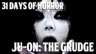 31 Days of Horror #27: Ju-On: The Grudge (review)