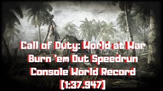 Call of Duty: World at War - Burn 'em Out - Speedrun Console World Record (1:37.947)