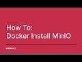 How to Install and Run MinIO Linux on Docker #ObjectStore