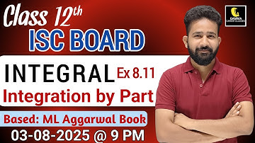 ISC Class 12 | Integration by Parts Introduction | Solution ML Aggarwal Ex 8.11 Q 1-10 |
