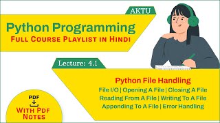 File Handling | File I/O | Opening a File | Different Modes to Open a File in Python  | aktu