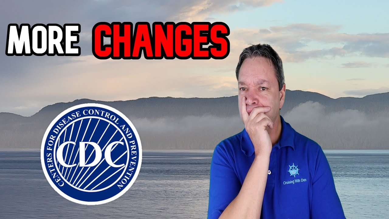 CRUISE NEWS   CDC MAKES MORE CHANGES