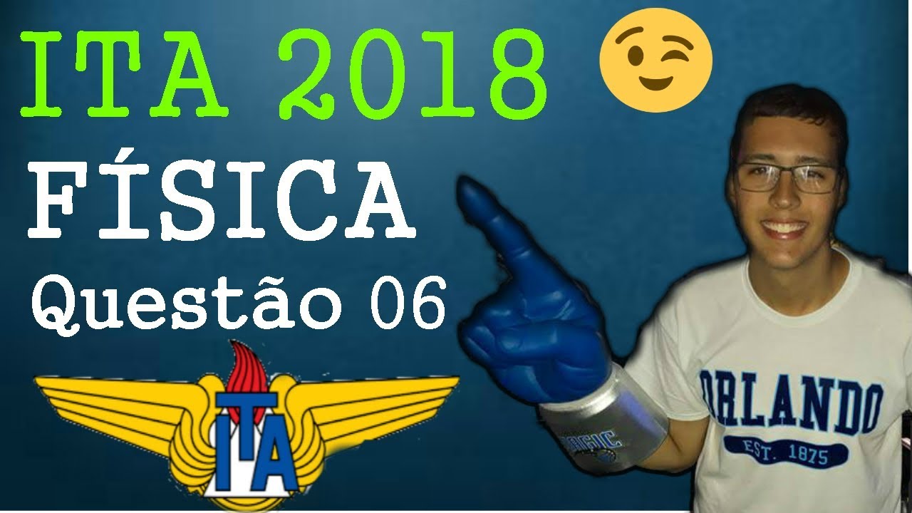 ITA 2018 (Física) - Questão 6