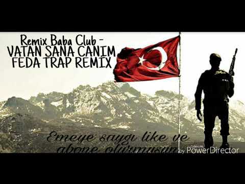 Remix Baba Club - VATAN SANA CANIM FEDA - TRAP REMİX