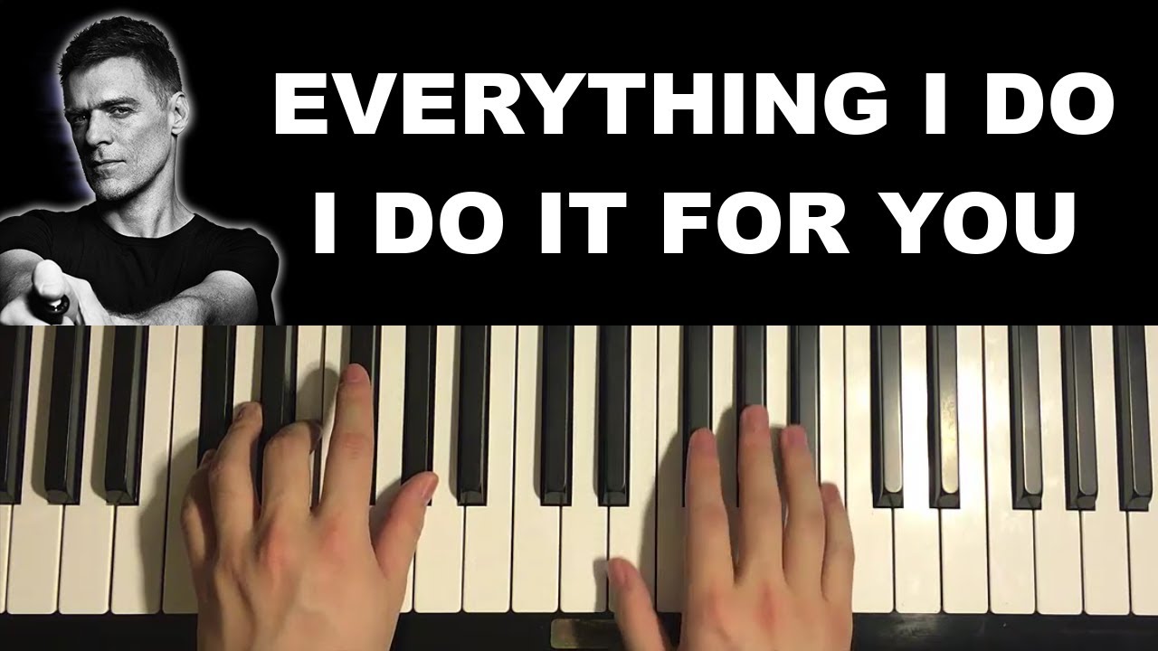 How To Play - Everything I Do I Do It For You (Piano Tutorial Lesson ...